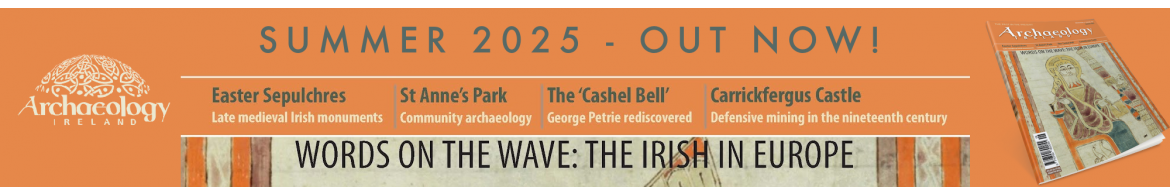 Archaeology Ireland SPRING 2025